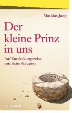 Der kleine Prinz in uns