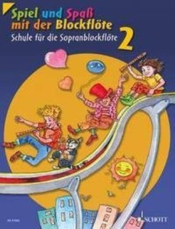 Spiel und Spaß mit der Blockflöte, Sopran-Blockflöte. Bd.2