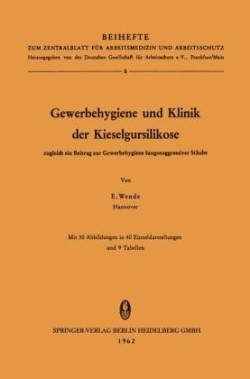 Gewerbehygiene und Klinik der Kieselgursilikose