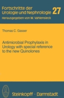 Antimicrobial Prophylaxis in Urology with special reference to the new Quinolones