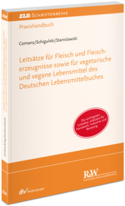 Leitsätze für Fleisch, Fleischerzeugnisse sowie vegane und vegetarische Lebensmittel mit Ähnlichkeit zu Lebensmitteln tierischen Ursprungs