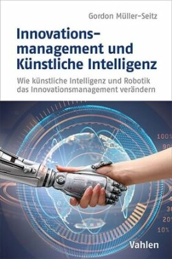 Innovationsmanagement und Künstliche Intelligenz