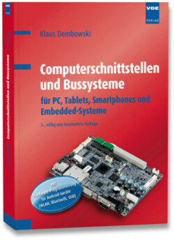 Computerschnittstellen und Bussysteme für PC, Tablets, Smartphones und Embedded-Systeme