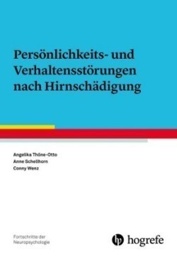 Persönlichkeits- und Verhaltensstörungen nach Hirnschädigung