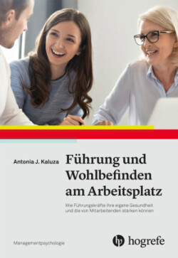 Führung und Wohlbefinden am Arbeitsplatz