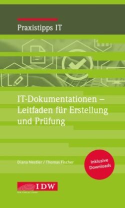 IT-Dokumentation - Leitfaden für Erstellung, Prüfung und Beratung