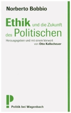Ethik und die Zukunft des Politischen