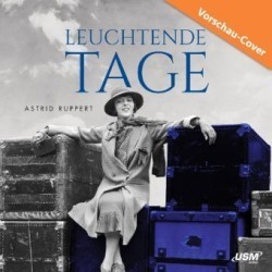 Leuchtende Tage, 2 Audio-CD, 2 MP3