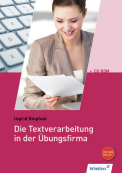 Die Textverarbeitung in der Übungsfirma, m. CD-ROM