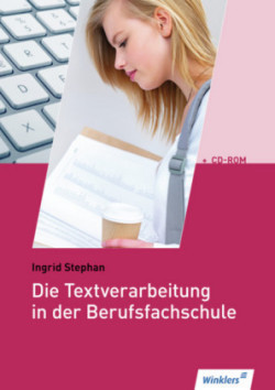 Die Textverarbeitung in der Berufsfachschule, m. CD-ROM