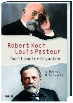 Robert Koch - Louis Pasteur