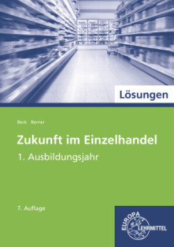 Lösungen zu Zukunft im Einzelhandel - 1. Ausbildungsjahr