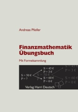 Finanzmathematik Übungsbuch