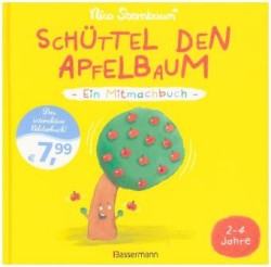 Schüttel den Apfelbaum - Ein Mitmachbuch. Für Kinder von 2 bis 4 Jahren. Schaukeln, schütteln, pusten, klopfen und sehen was passiert.