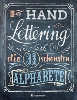 Handlettering. Die 33 schönsten Alphabete