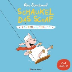 Schaukel das Schaf - Ein Mitmachbuch zum Schütteln, Schaukeln, Pusten, Klopfen und sehen, was dann passiert. Von 2 bis 4 Jahren