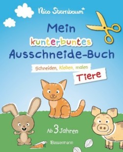 Mein kunterbuntes Ausschneidebuch - Tiere. Schneiden, kleben, malen ab 3 Jahren. Mit Scherenführerschein