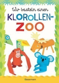 Wir basteln einen Klorollen-Zoo