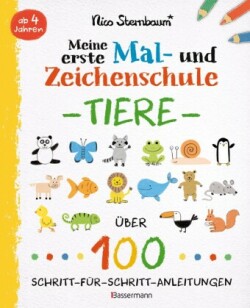 Meine erste Mal- und Zeichenschule - Tiere. Ab 4 Jahren