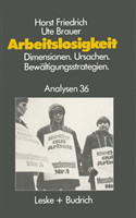 Arbeitslosigkeit — Dimensionen, Ursachen und Bewältigungsstrategien