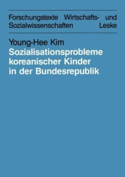 Sozialisationsprobleme koreanischer Kinder in der Bundesrepublik Deutschland