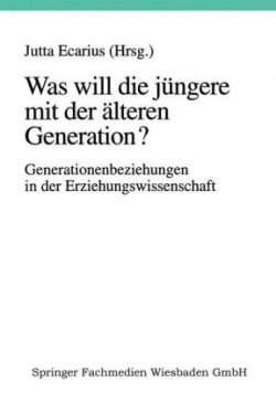 Was will die jüngere mit der älteren Generation?