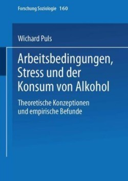 Arbeitsbedingungen, Stress und der Konsum von Alkohol