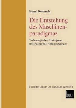 Die Entstehung des Maschinenparadigmas