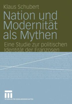 Nation und Modernität als Mythen