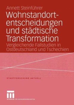 Wohnstandortentscheidungen und städtische Transformation