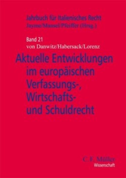 Aktuelle Entwicklungen im europäischen Verfassungs-, Wirtschafts- und Schuldrecht