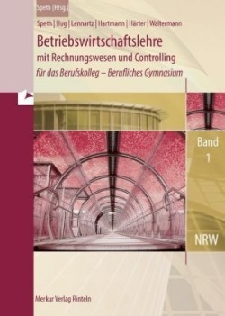 Betriebswirtschaftslehre mit Rechnungswesen und Controlling.Bd.1