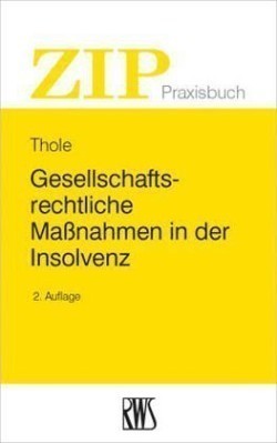 Gesellschaftsrechtliche Maßnahmen in der Insolvenz