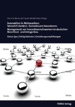 Innovation in Netzwerken: Vernetzt denken. Gemeinsam Innovieren.