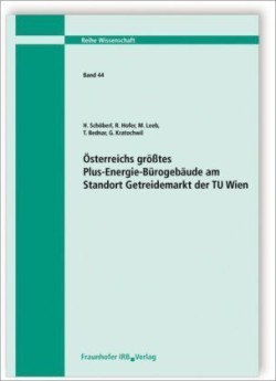 Österreichs größtes Plus-Energie-Bürogebäude am Standort Getreidemarkt der TU Wien.