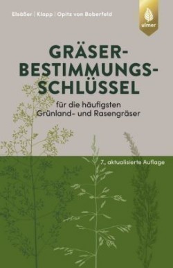 Gräserbestimmungsschlüssel für die häufigsten Grünland- und Rasengräser