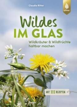 Wildes im Glas