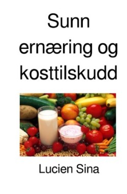 Sunn ernæring og kosttilskudd