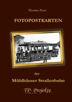 FOTOPOSTKARTEN der Mühlhäuser Straßenbahn