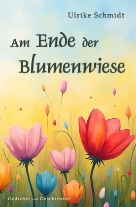 Am Ende der Blumenwiese