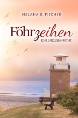 Föhrzeihen Eine Inselsehnsucht