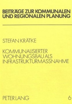 Kommunalisierter Wohnungsbau ALS Infrastrukturmassnahme