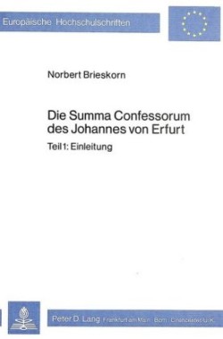 Die Summa Confessorum Des Johannes Von Erfurt