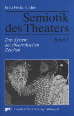 Semiotik des Theaters, Bd. 1, Das System der theatralischen Zeichen