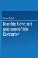 Bäuerliche Freiheit und genossenschaftliche Koordination