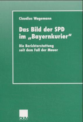 Das Bild der SPD im 'Bayernkurier'