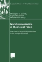 Marktkommunikation in Theorie und Praxis