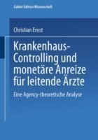 Krankenhaus-Controlling und monetäre Anreize für leitende Ärzte