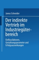 Der indirekte Vertrieb im Industriegüterbereich