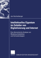 Intellektuelles Eigentum im Zeitalter von Digitalisierung und Internet